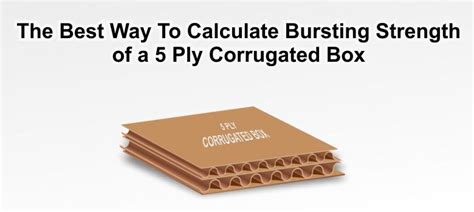 burst strength test corrugated|5 ply corrugated box burst.